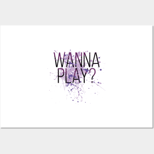 Wanna Play? Posters and Art